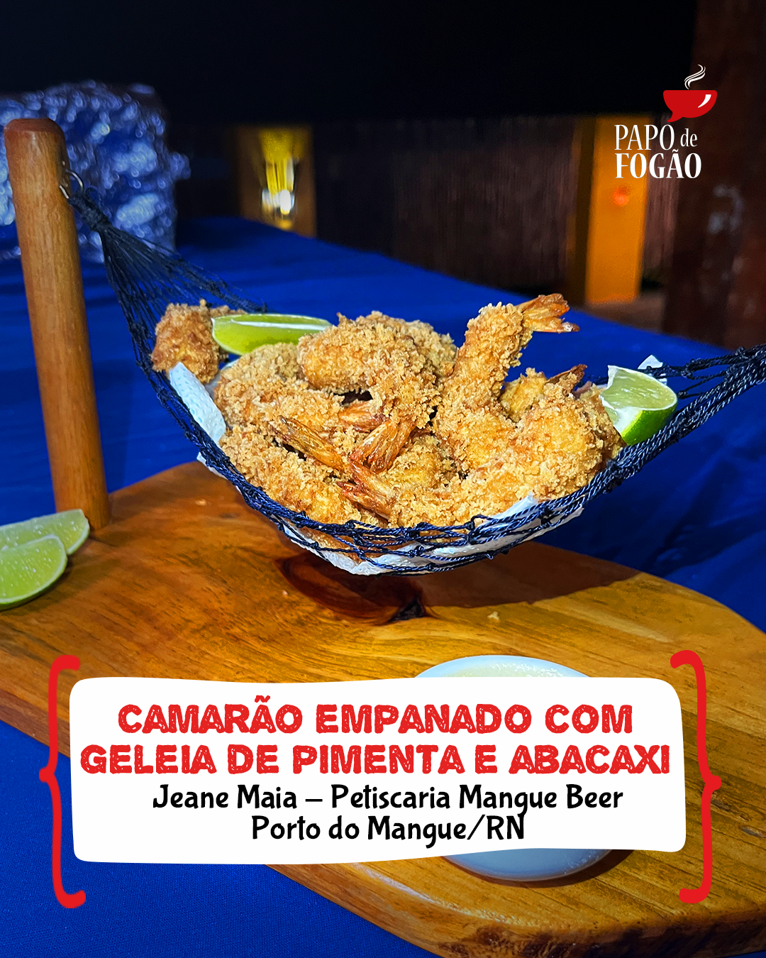 CAMARÃO EMPANADO COM GELEIA DE PIMENTA E ABACAXI