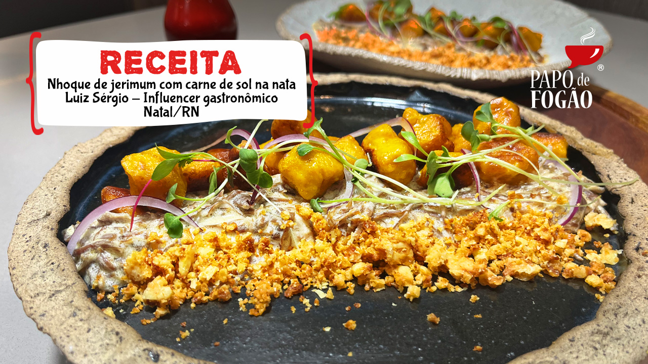NHOQUE DE JERIMUM COM CARNE DE SOL NA NATA