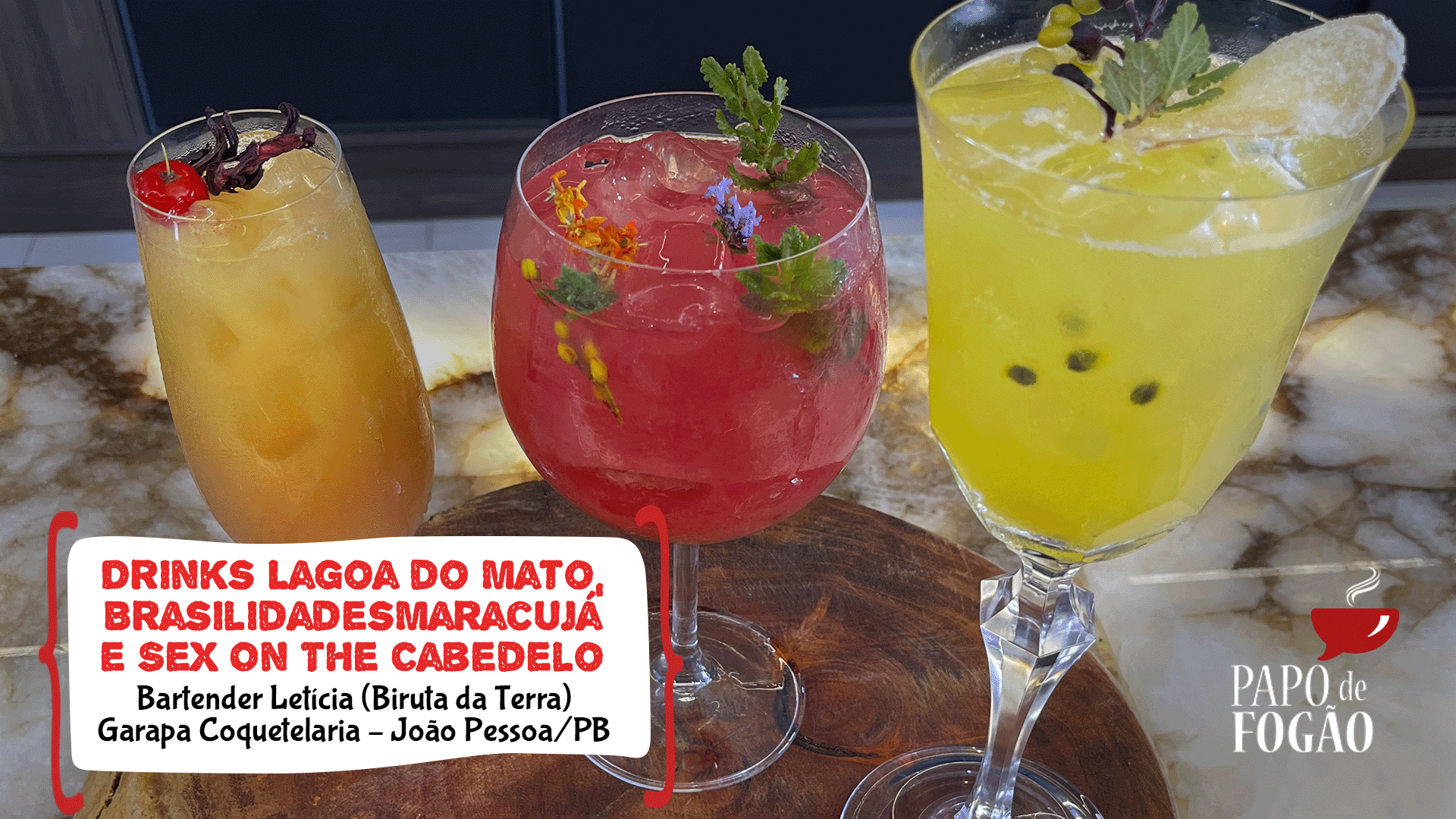 DRINKS LAGOA DO MATO, BRASILIDADES MARACUJÁ E SEX ON THE CABEDELO
