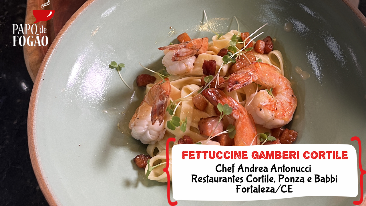 FETTUCCINE GAMBERI CORTILE