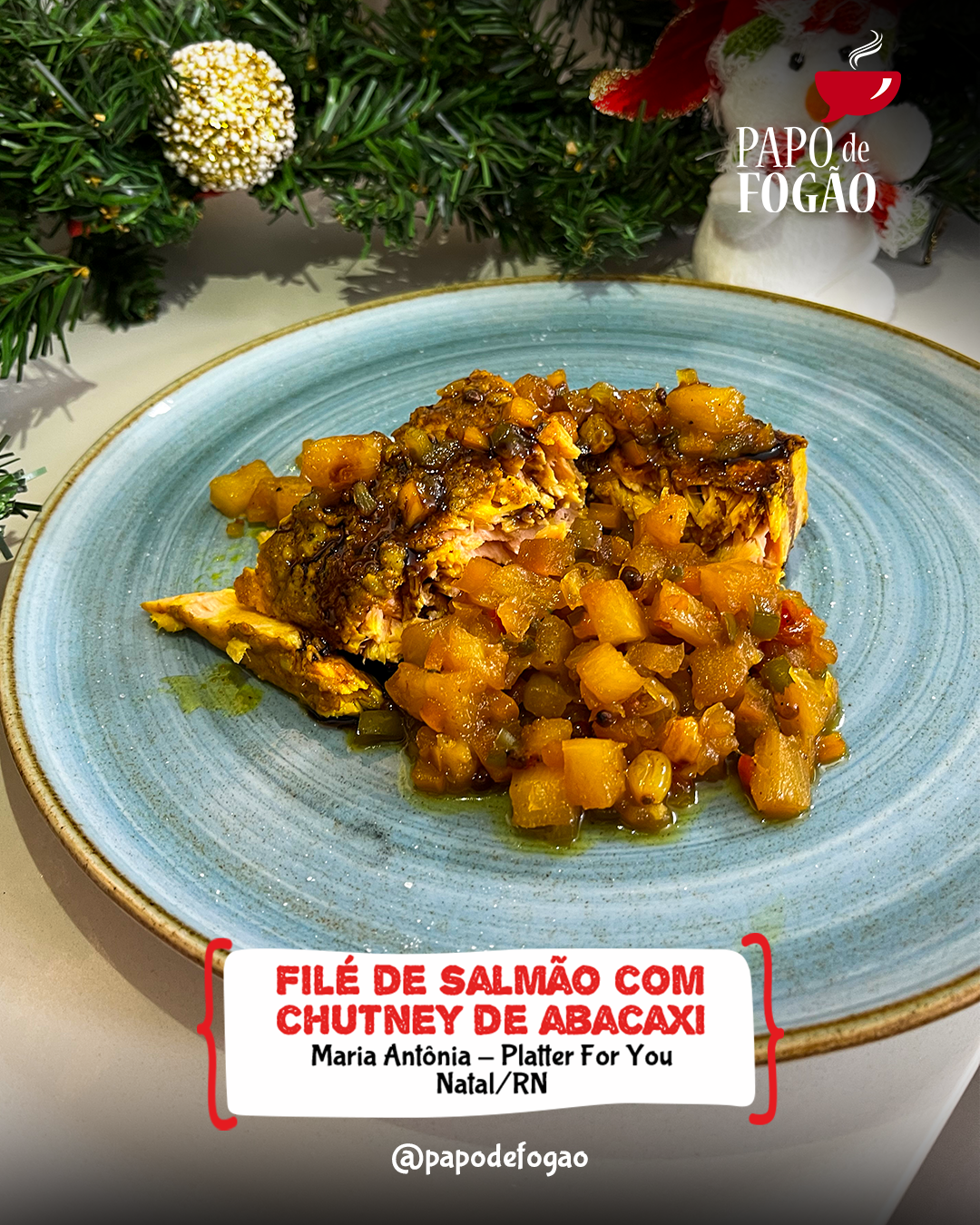 FILÉ DE SALMÃO DE FORNO COM CHUTNEY DE ABACAXI