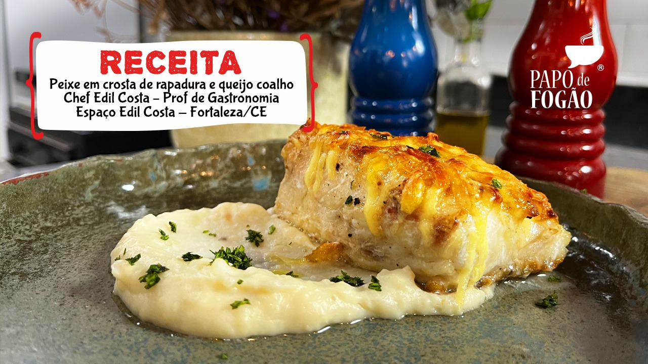 PEIXE EM CROSTA DE RAPADURA E QUEIJO COALHO